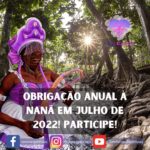 Obrigação anual à Nanã em Julho de 2022! Participe!