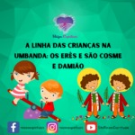 A Linha das crianças na umbanda: os Erês e São Cosme e Damião