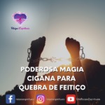 Poderosa Magia Cigana para quebra de feitiço