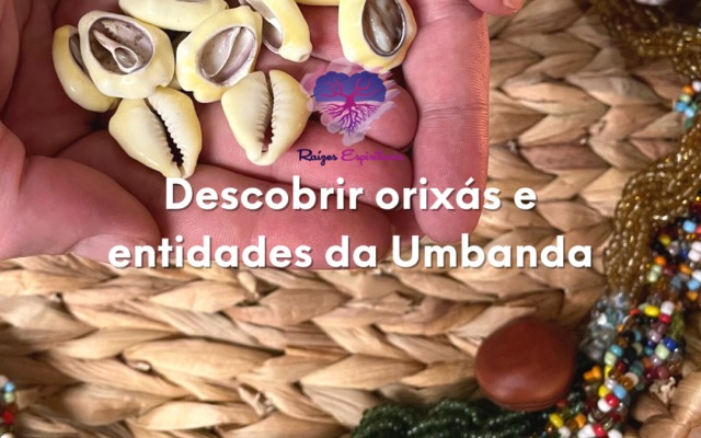 Descobrir orixás e entidades da Umbanda