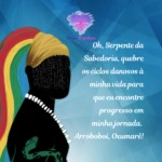 Oh, Serpente da Sabedoria, ilumine nossos caminhos . Arroboboi!