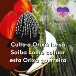 Culto a Orixá Iansã – Saiba como cultuar esta Orixá guerreira