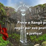 Prece a Xangô para rogar por sua proteção e justiça!