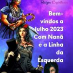 Bem-vindos a Julho 2023 – Com Nanã e a Linha da Esquerda