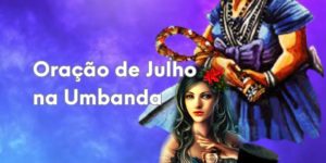 Oração de Julho na Umbanda