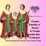 Cosme, Damião e Doum: A Tríade Sagrada das Crianças