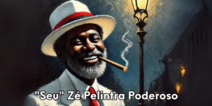 "Seu" Zé Pelintra
