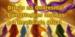 Orixás na Quaresma