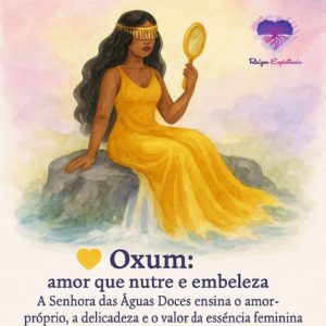  Dia das Mães 2025 - Oxum